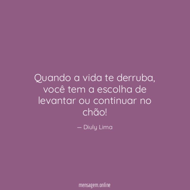 Quando a vida te derruba