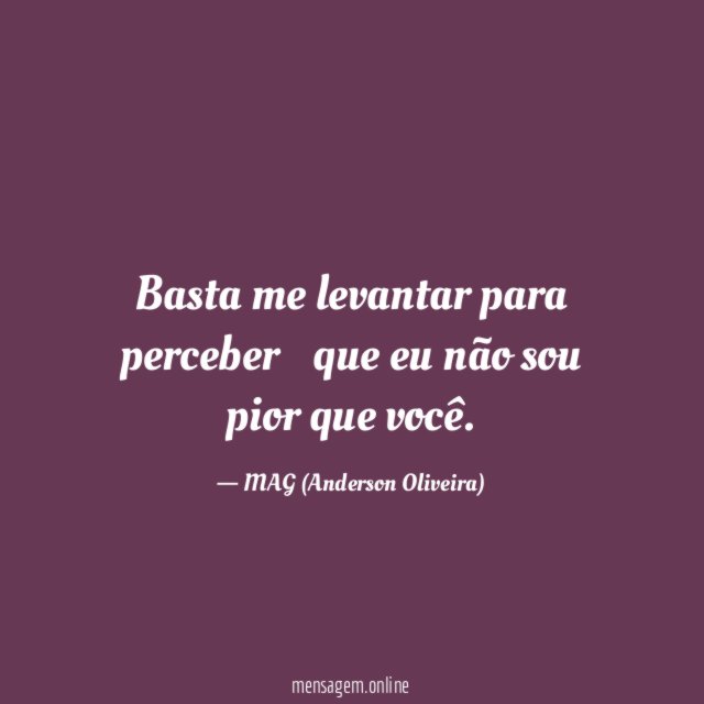 Basta me levantar para perceber