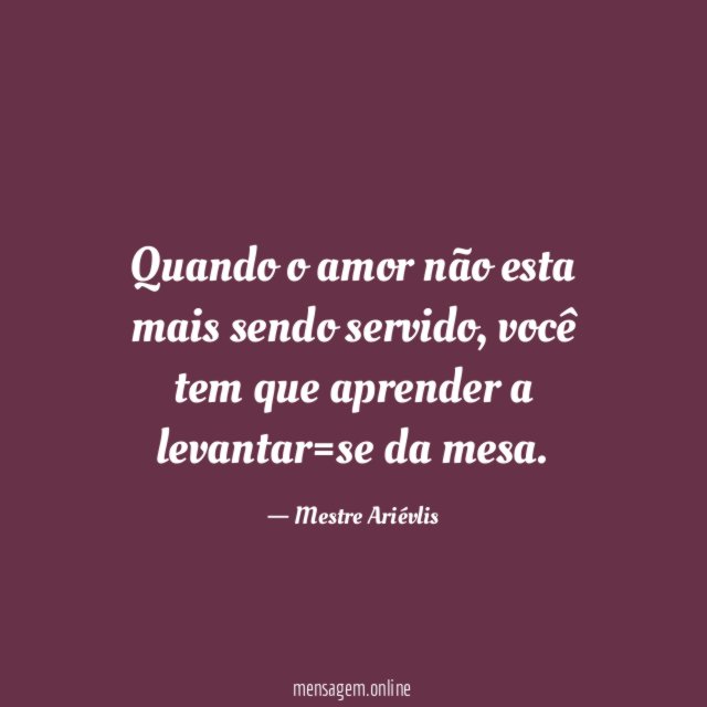 Quando o amor não esta mais sendo servido