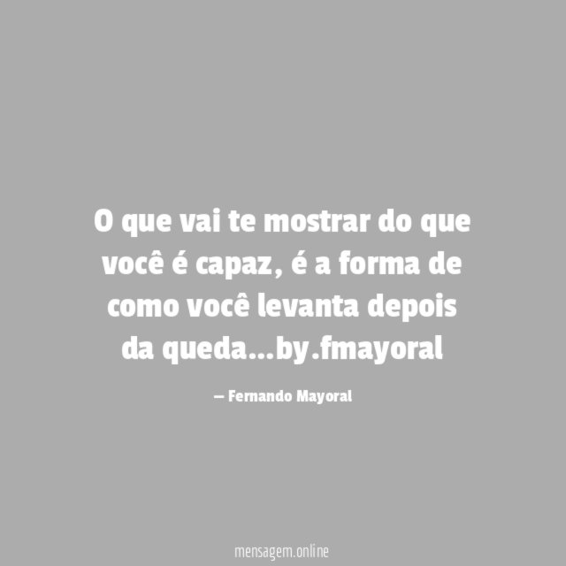 O que vai te mostrar do que você é capaz
