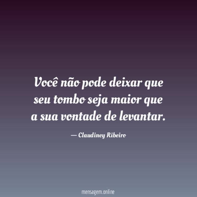 Você não pode deixar que seu tombo seja