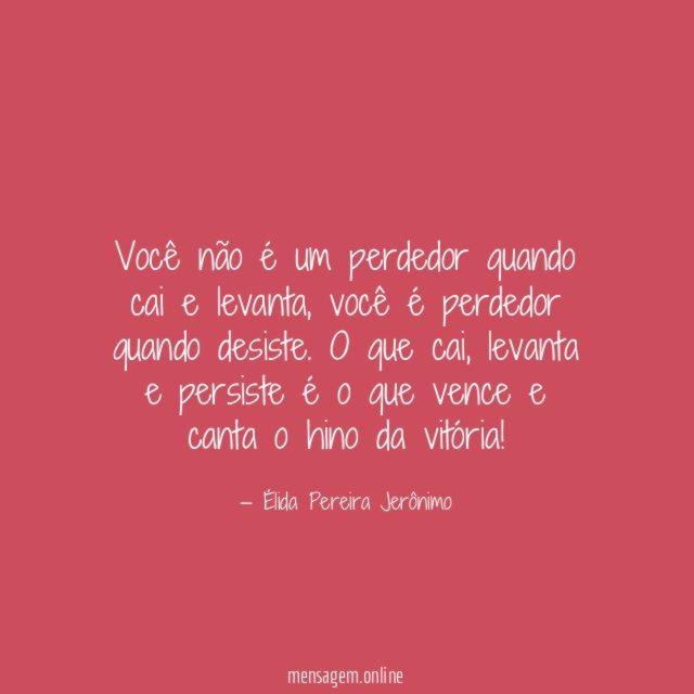 Você não é um perdedor quando cai e levanta