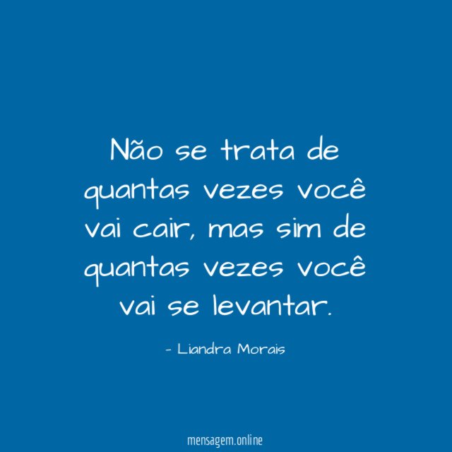 Não se trata de quantas vezes você vai cair
