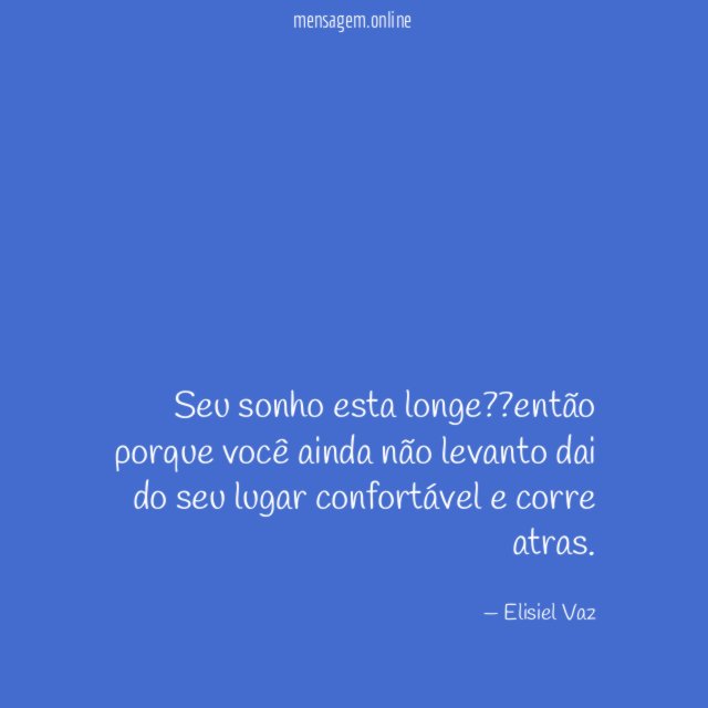 Seu sonho esta longe