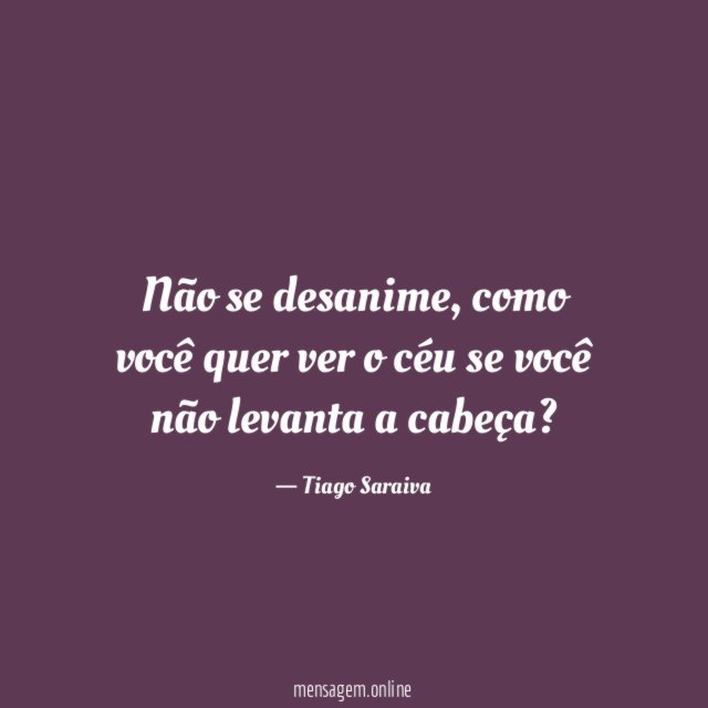 Não se desanime