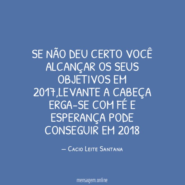 Se não deu certo você alcançar os seus objetivos em 2017