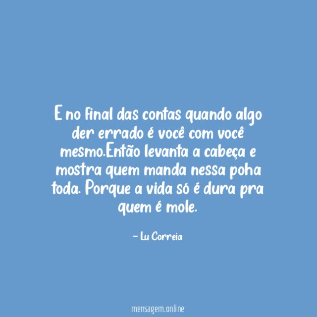 E no final das contas quando algo der