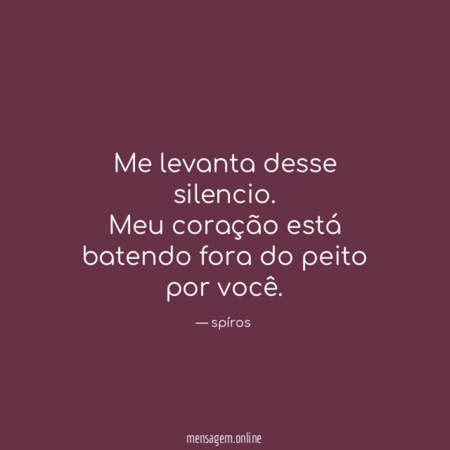 Me levanta desse silencio