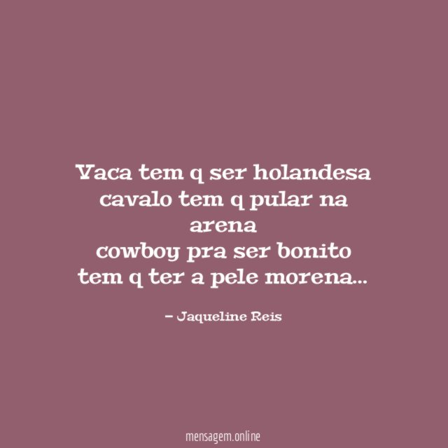 Vaca tem q ser holandesa cavalo tem q pular