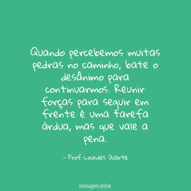 Quando percebemos muitas pedras no caminho