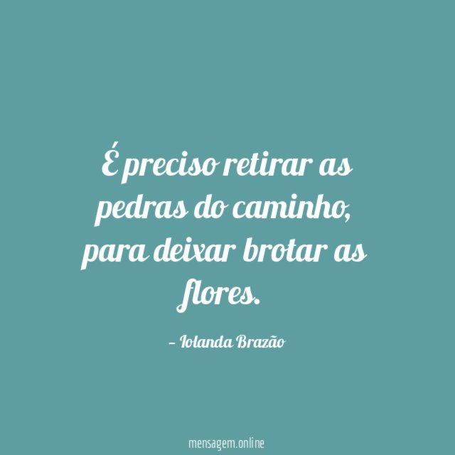 É preciso retirar as pedras do caminho