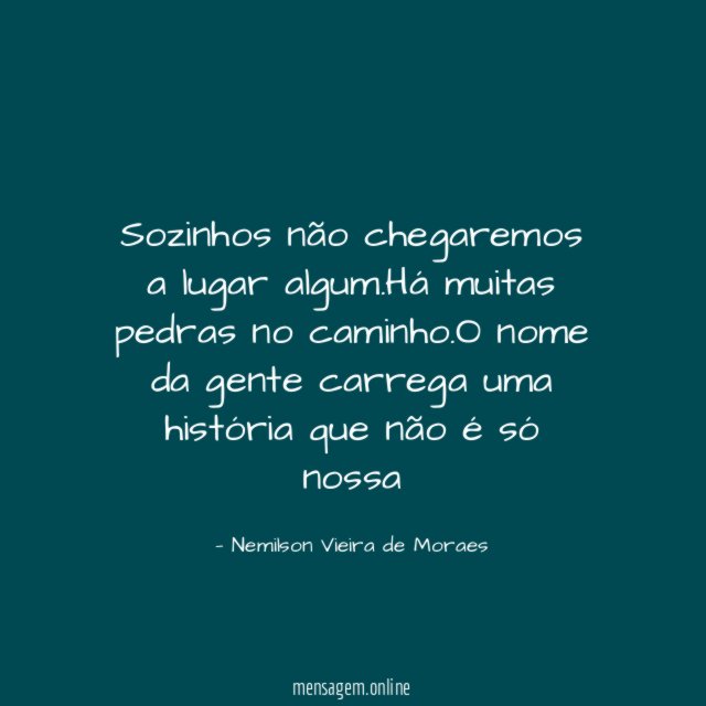 Sozinhos não chegaremos a lugar algum
