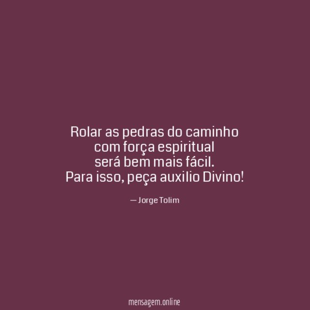 Rolar as pedras do caminho com força espiritual será bem
