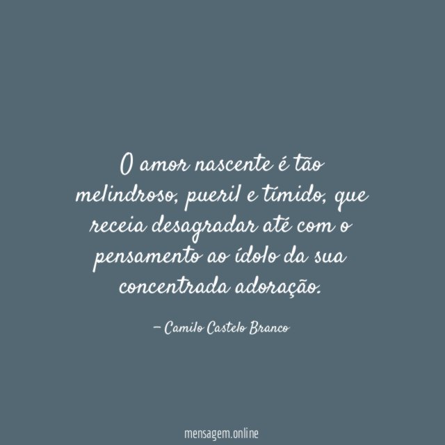 O amor nascente é tão melindroso