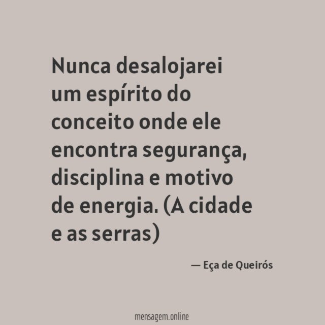 Nunca desalojarei um espírito do conceito onde ele encontra segurança