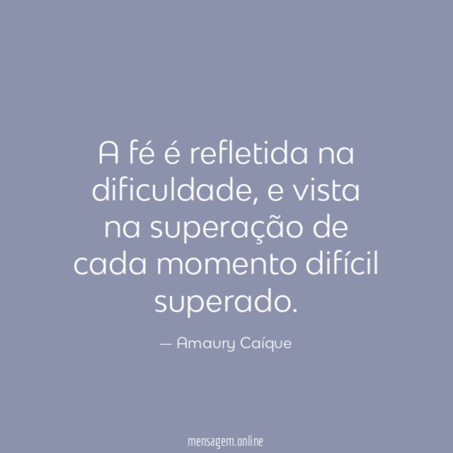 A fé é refletida na dificuldade
