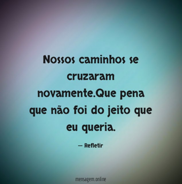Nossos caminhos se cruzaram novamente