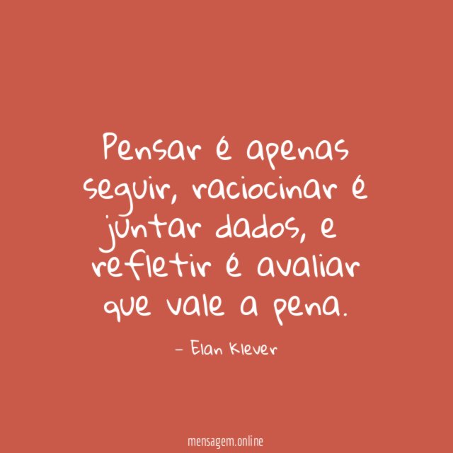 Pensar é apenas seguir