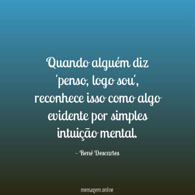 Quando alguém diz 'penso