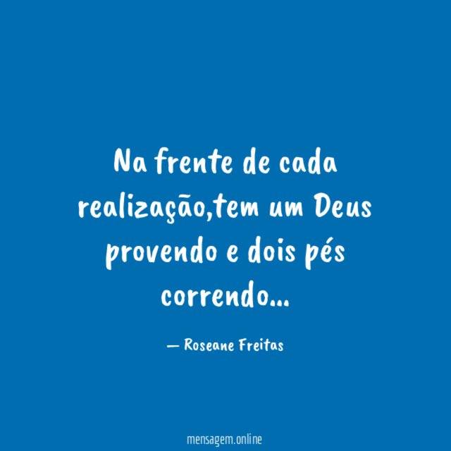 Na frente de cada realização