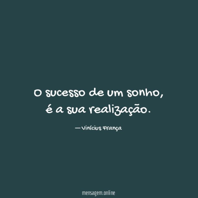 O sucesso de um sonho