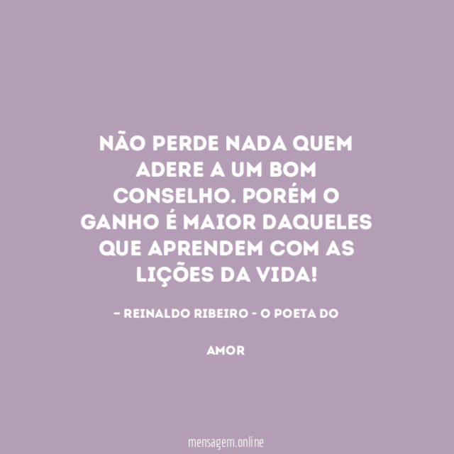 Não perde nada quem adere a um bom conselho