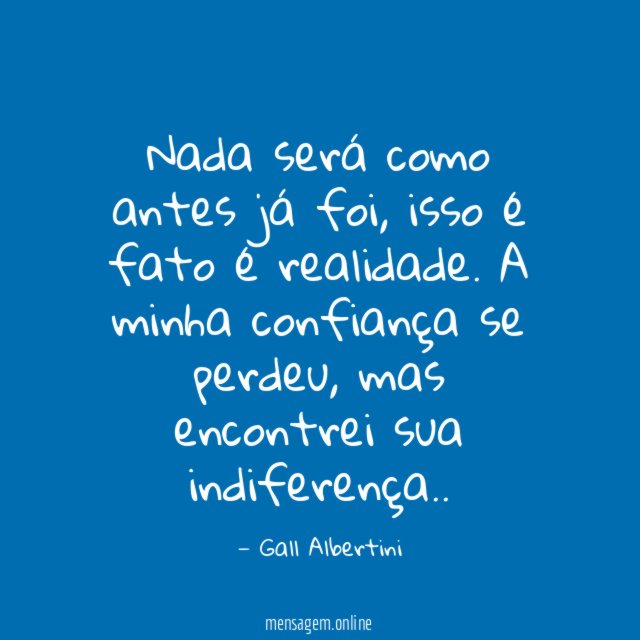 Nada será como antes já foi