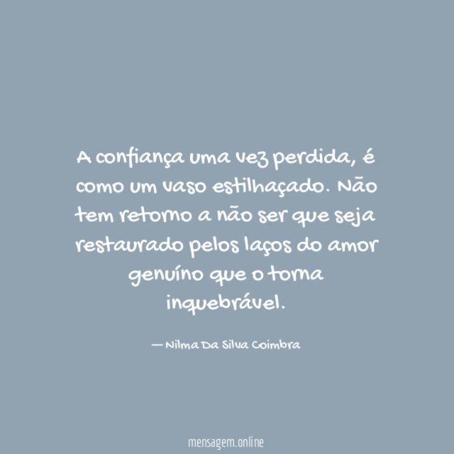 A confiança uma vez perdida