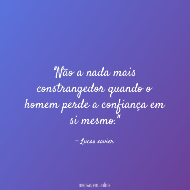 'Não a nada mais constrangedor quando o homem