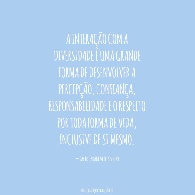 A interação com a diversidade é uma grande