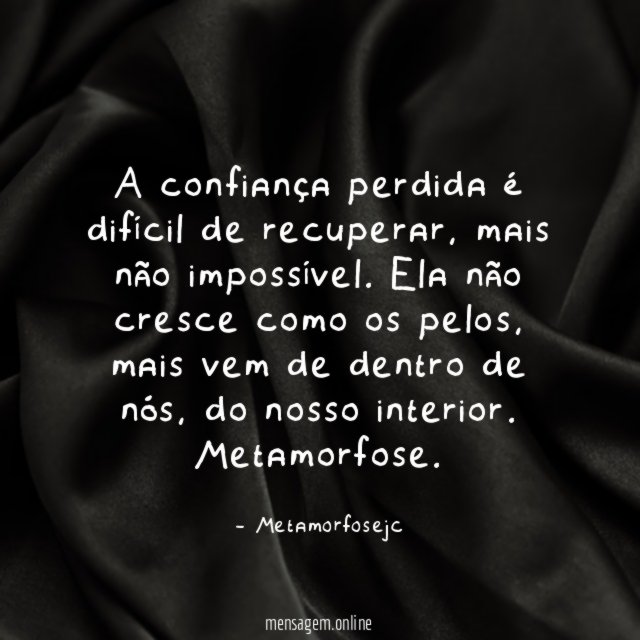 A confiança perdida é difícil de recuperar