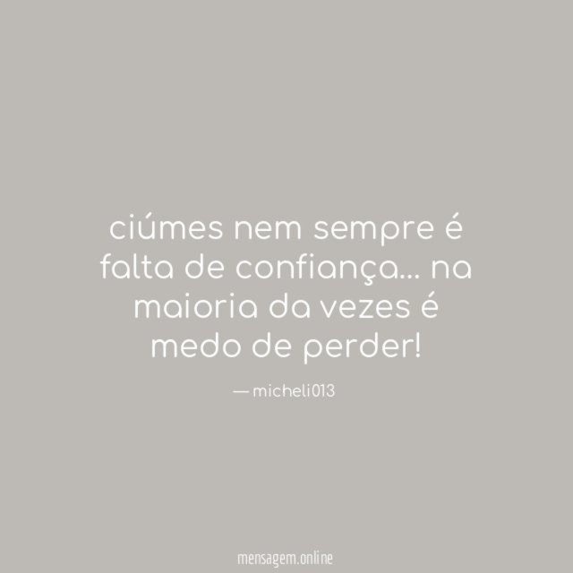 ciúmes nem sempre é falta de confiança