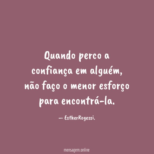 Quando perco a confiança em alguém