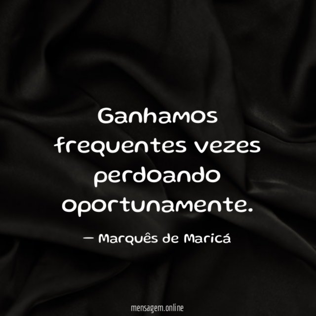 Ganhamos frequentes vezes perdoando oportunamente