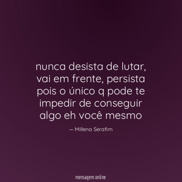 nunca desista de lutar