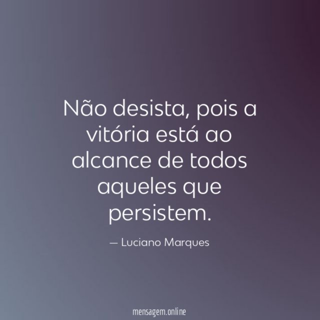 Não desista