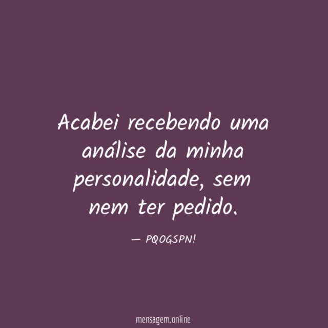 Acabei recebendo uma análise da minha personalidade