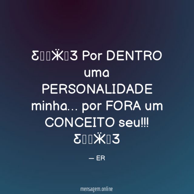 ♥ Ƹ̵̡Ӝ̵Ʒ ♥ Por DENTRO uma PERSONALIDADE minha