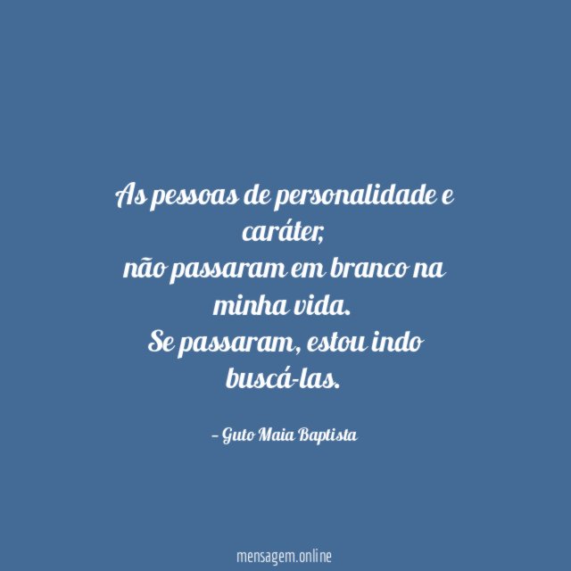 As pessoas de personalidade e caráter