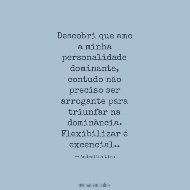 Descobri que amo a minha personalidade dominante