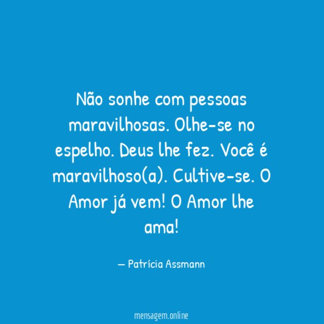 Não sonhe com pessoas maravilhosas