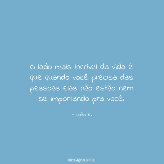 O lado mais incrível da vida é que