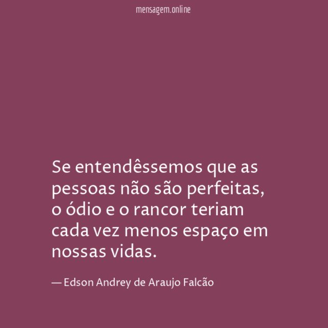 Se entendêssemos que as pessoas não são perfeitas