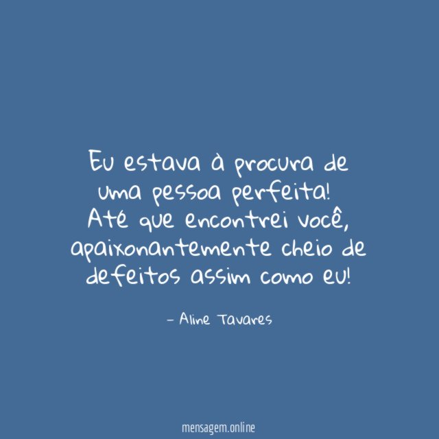 Eu estava à procura de uma pessoa perfeita