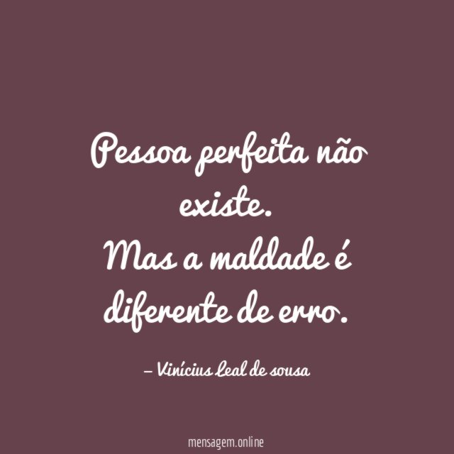 Pessoa perfeita não existe