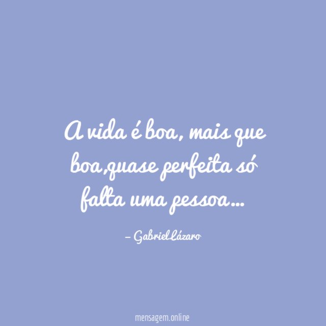 A vida é boa