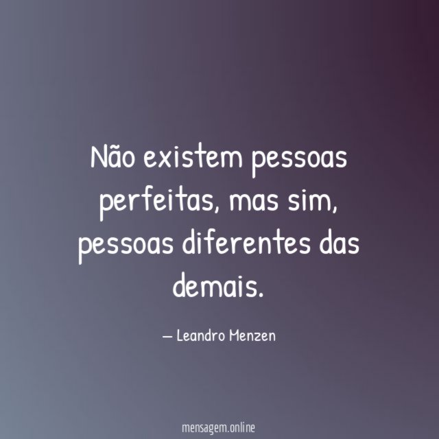 Não existem pessoas perfeitas