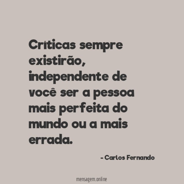 Críticas sempre existirão