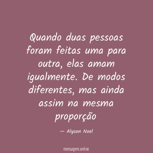 Quando duas pessoas foram feitas uma para outra