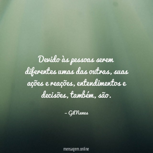 Devido às pessoas serem diferentes umas das outras